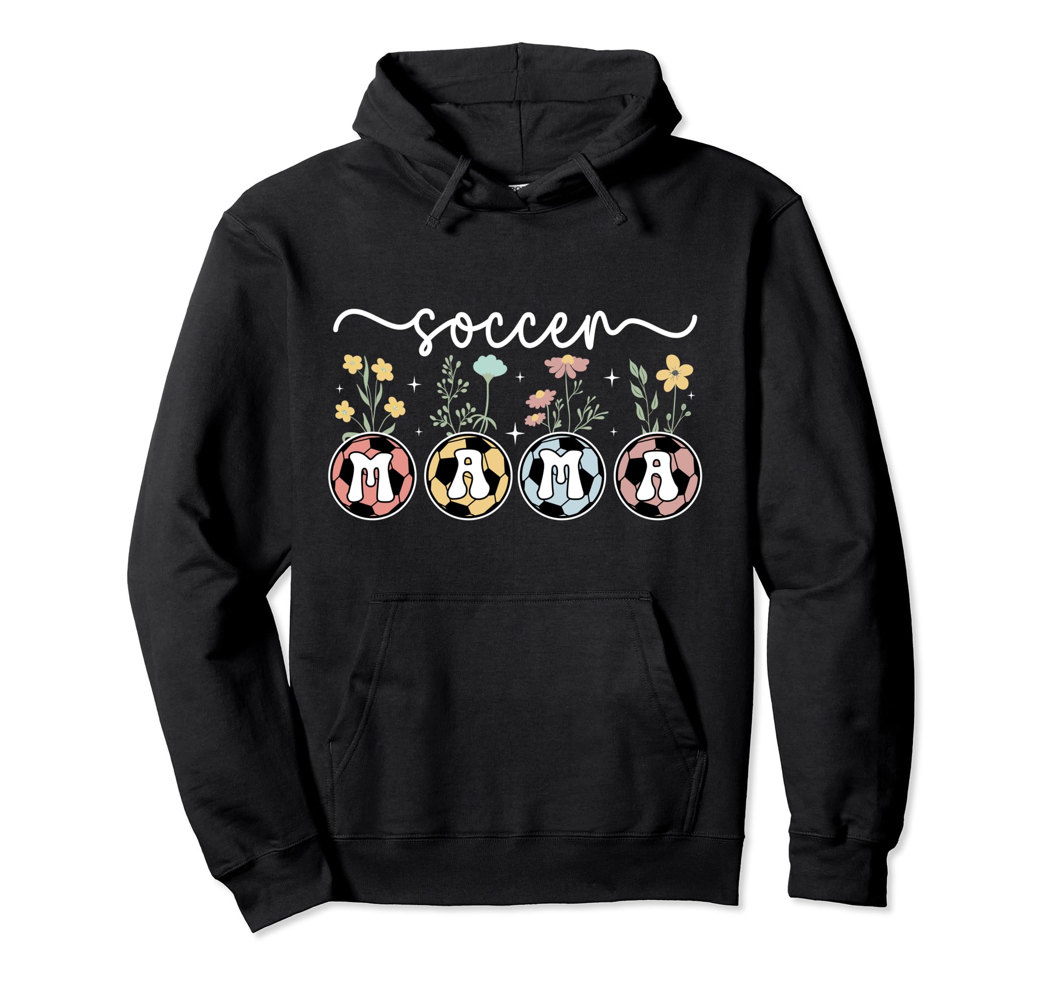 Soccer Mama Flowers Soccer Mom Soccer Hoodie - Trendy Graphic Men Women - T-Shirt, Sweatshirt, Hoodie