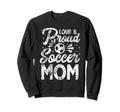 Loud And Proud Soccer Mom Sweatshirt - Aesthetic Graphic for Adults - T-Shirt, Sweatshirt, Hoodie