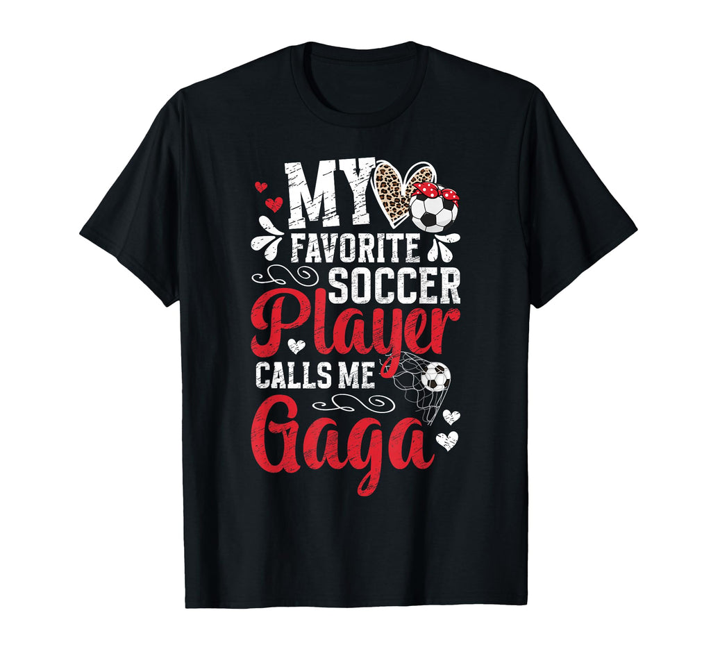 My Favorite Soccer Player Gaga Soccer T-Shirt - Unique Graphic for Adults - T-Shirt, Sweatshirt, Hoodie