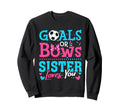 Goals Or Bows Sister Loves You Sweatshirt - Trendy Graphic Men Women - T-Shirt, Sweatshirt, Hoodie