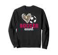 Soccer Aunt Heart Aunt Soccer Player Sweatshirt - Streetwear Style Unisex - T-Shirt, Sweatshirt, Hoodie