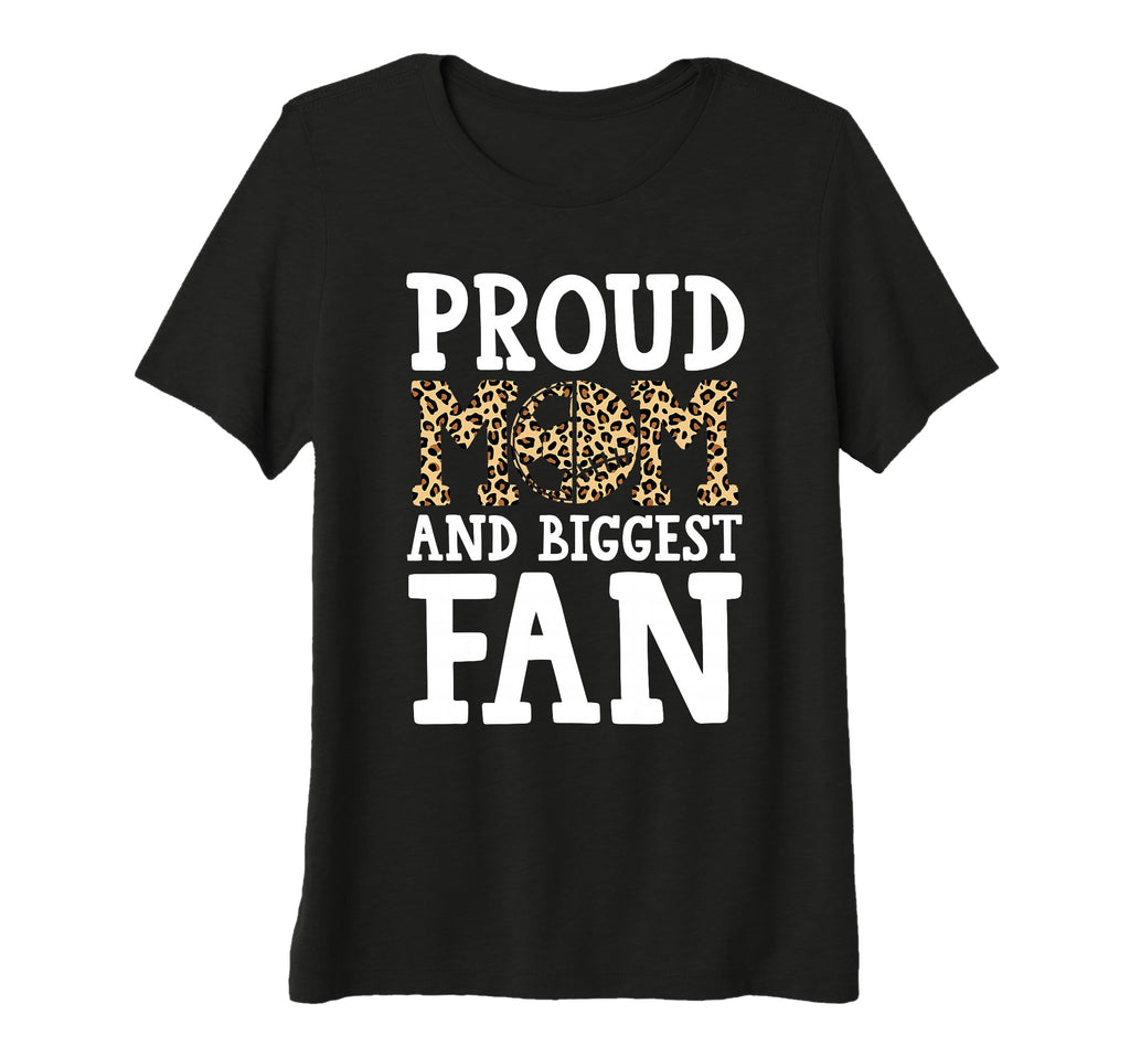 Womens Proud Mom And Biggest Fan Softball T-Shirt - Novelty Apparel Unisex - T-Shirt, Sweatshirt, Hoodie