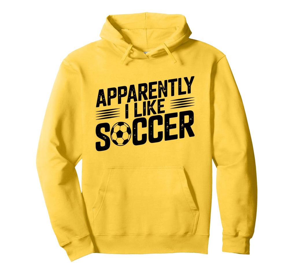 Apparently I Like Soccer Season Funny Hoodie - Minimalist Print Unisex - T-Shirt, Sweatshirt, Hoodie