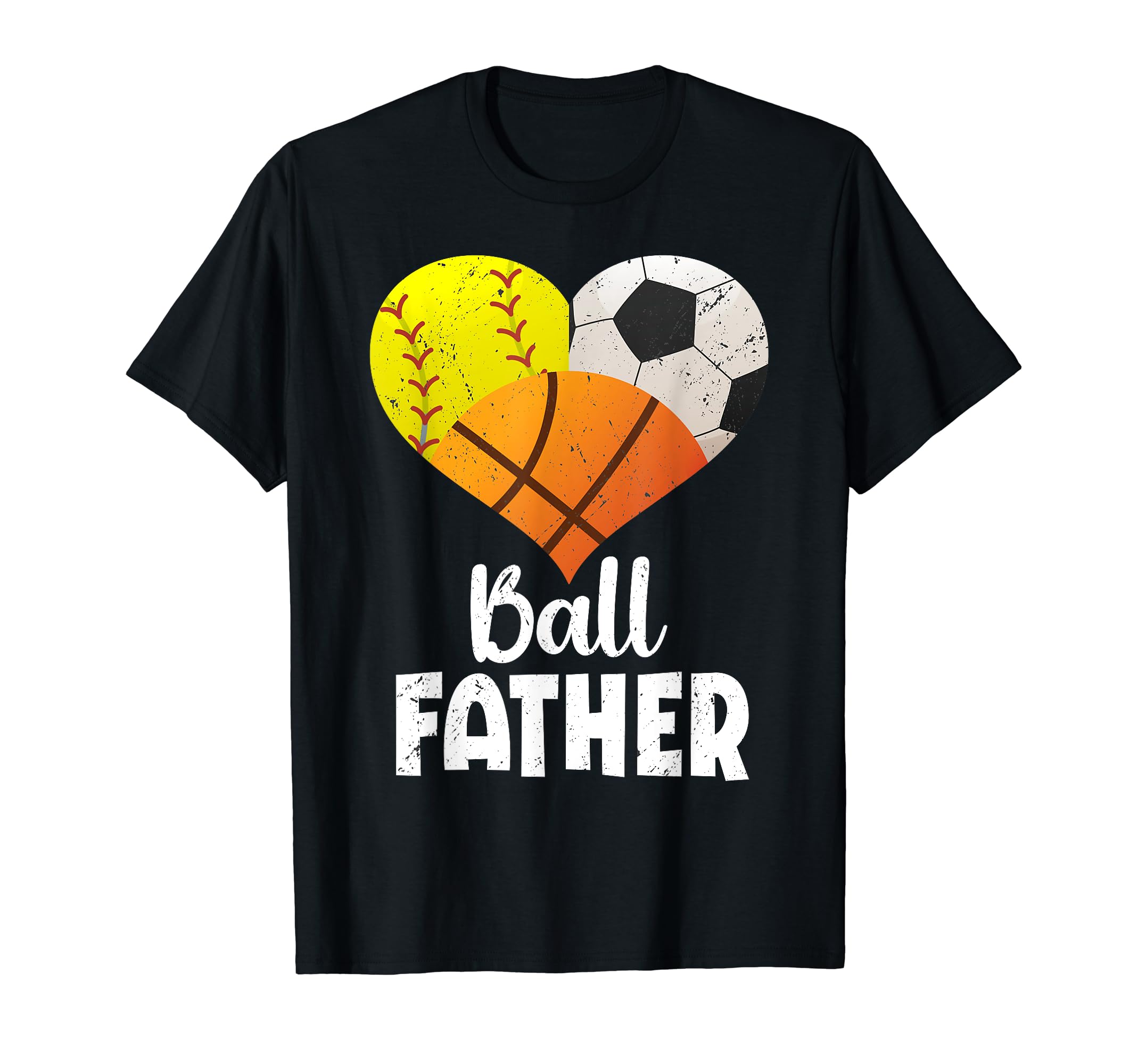 Ball Father Heart Softball Soccer T-Shirt - Aesthetic Graphic Men Women - T-Shirt, Sweatshirt, Hoodie
