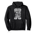 Im Soccer Goalie Pop Pop Soccer Hoodie - Trendy Graphic Men Women - T-Shirt, Sweatshirt, Hoodie