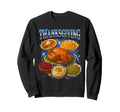 Awesome Thanksgiving 90S 2000S Hip Sweatshirt - Trendy Graphic Men Women - T-Shirt, Sweatshirt, Hoodie