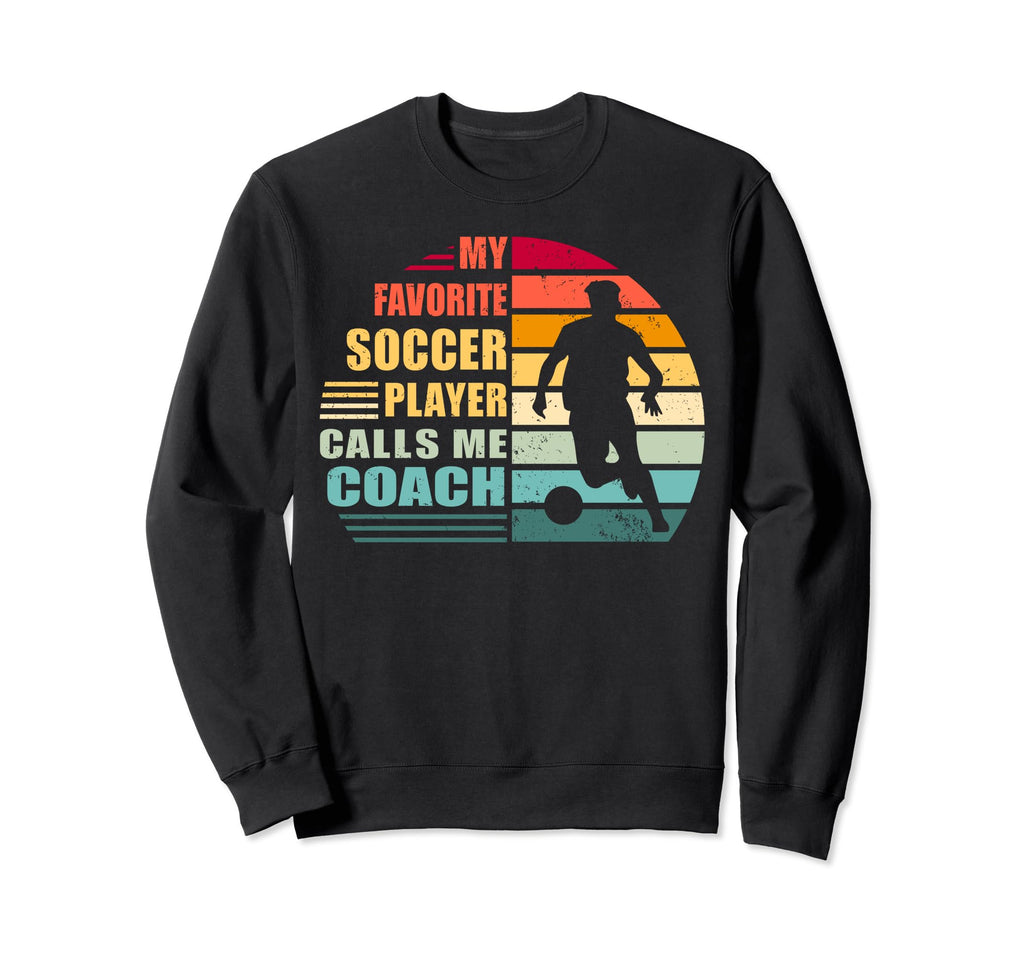 My Favorite Soccer Player Calls Sweatshirt - Custom Art Print for Adults - T-Shirt, Sweatshirt, Hoodie