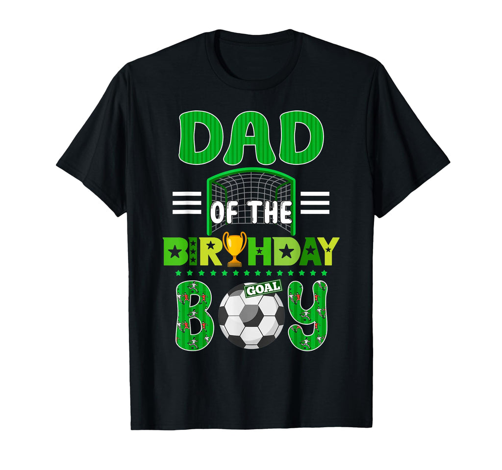 Dad Birthday Soccer Goal Family T-Shirt - Minimalist Print for Adults - T-Shirt, Sweatshirt, Hoodie
