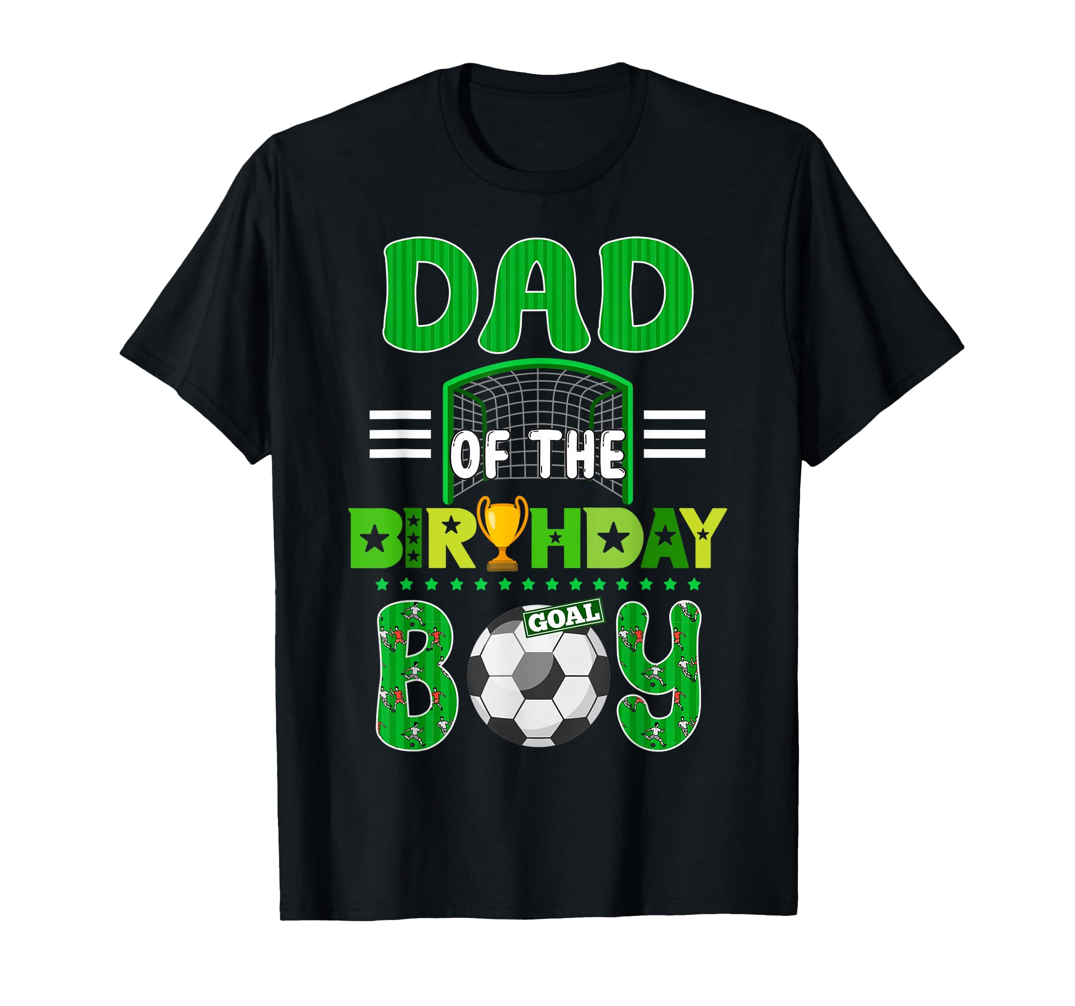 Dad Birthday Soccer Goal Family T-Shirt - Minimalist Print for Adults - T-Shirt, Sweatshirt, Hoodie