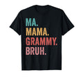 Mothers Day Ma Mama Grammy Bruh T-Shirt - Novelty Apparel for Adults - T-Shirt, Sweatshirt, Hoodie