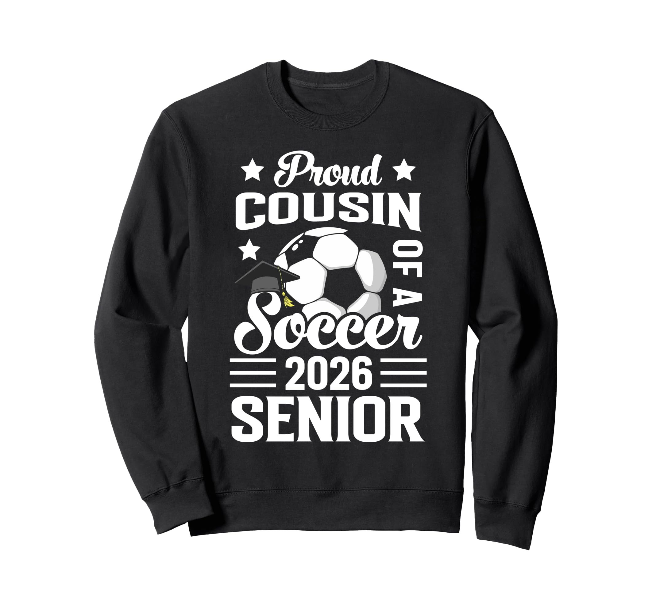 Proud Cousin Soccer Senior Sweatshirt - Casual Everyday Wear for Adults - T-Shirt, Sweatshirt, Hoodie