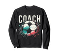 Soccer Coach Training Coaching Sweatshirt - Novelty Apparel Unisex - T-Shirt, Sweatshirt, Hoodie