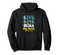 Big Bend National Park Live Love Hike Hoodie - Aesthetic Graphic Unisex - T-Shirt, Sweatshirt, Hoodie