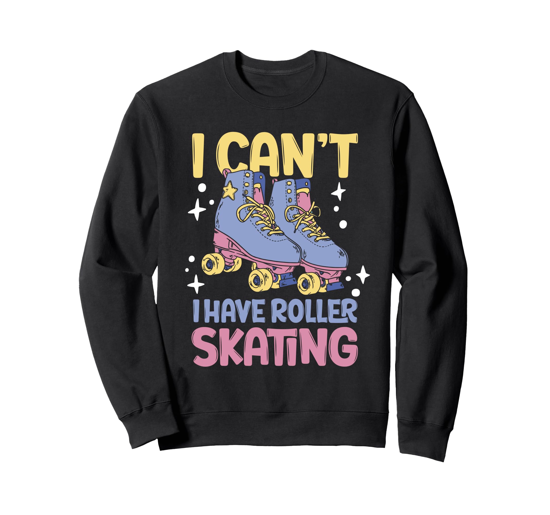 Summer Skater I Cant I Have Roller Sweatshirt - Graphic Print Men Women - T-Shirt, Sweatshirt, Hoodie