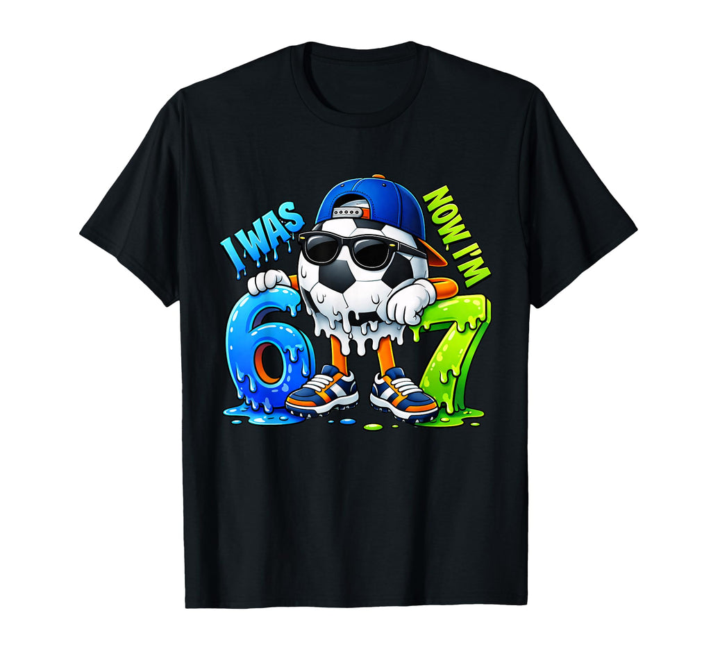 I Was 6 Now Im 7 Birthday Soccer Ball T-Shirt - Streetwear Style Men Women - T-Shirt, Sweatshirt, Hoodie