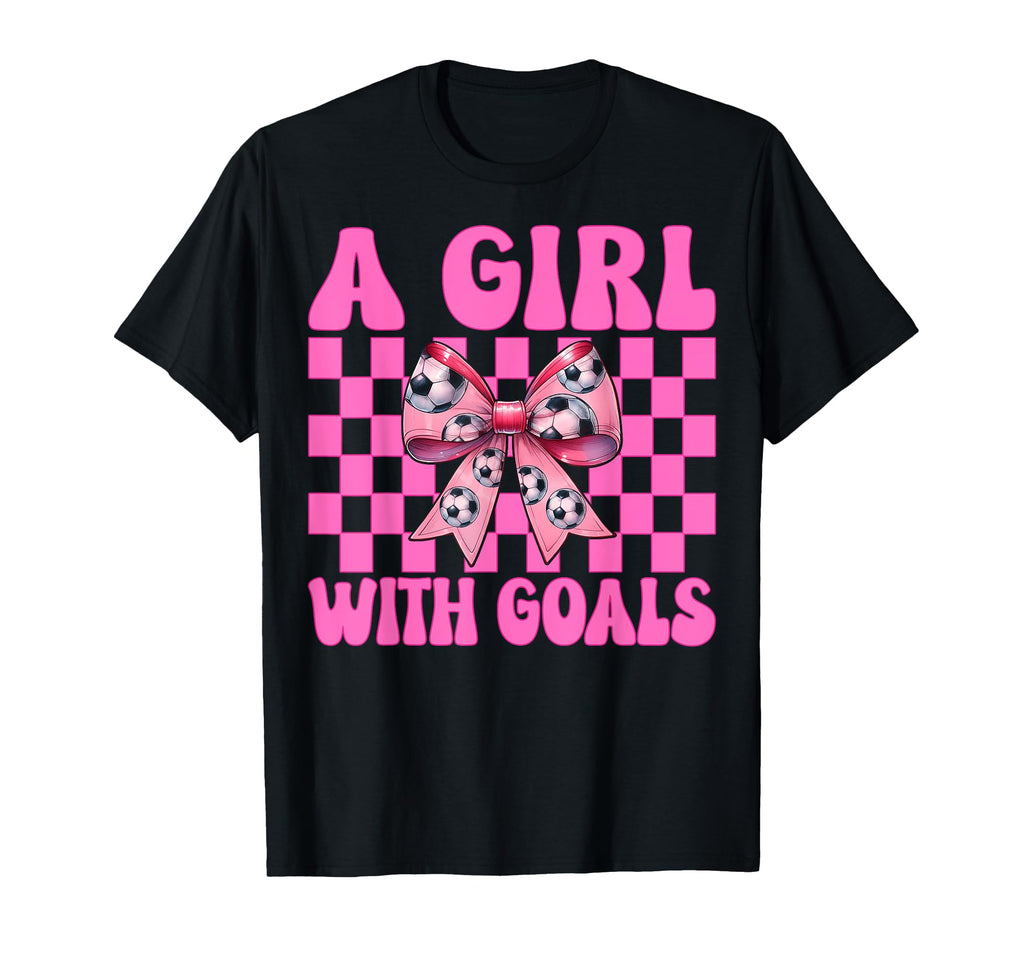 Be Goals Soccer Coquette Bow T-Shirt - Fun Novelty Design Unisex - T-Shirt, Sweatshirt, Hoodie