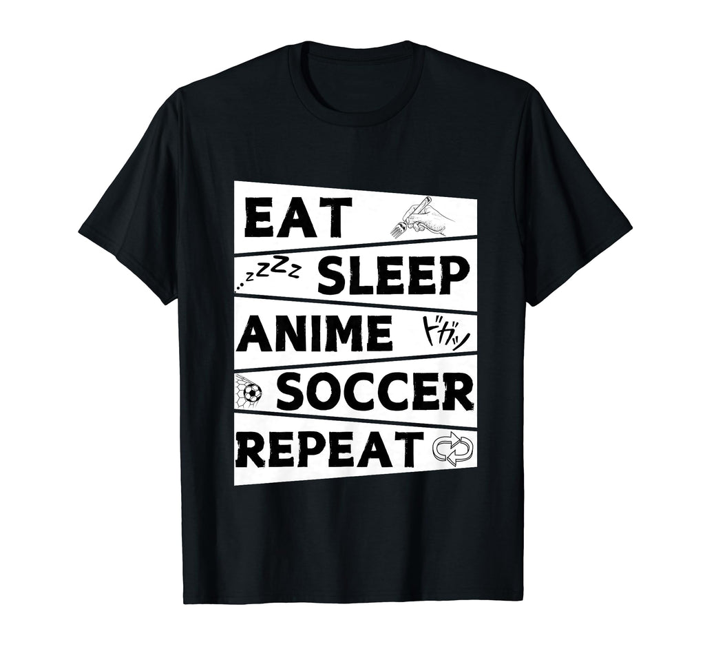 Funny Eat Sleep Anime Soccer Repeat T-Shirt - Graphic Print for Adults - T-Shirt, Sweatshirt, Hoodie