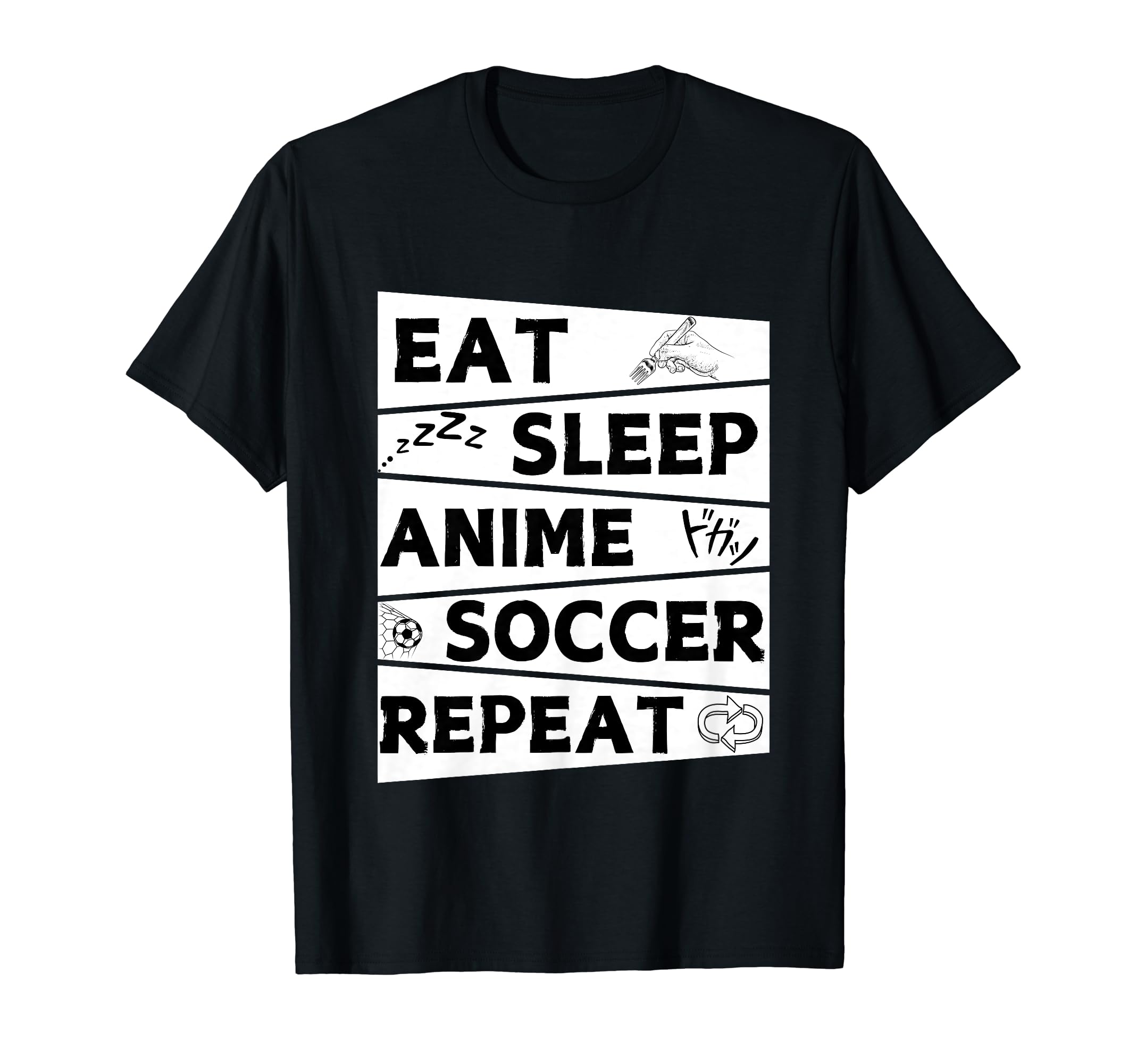 Funny Eat Sleep Anime Soccer Repeat T-Shirt - Graphic Print for Adults - T-Shirt, Sweatshirt, Hoodie