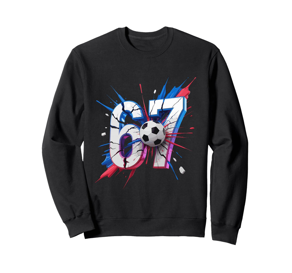 67 Soccer Smash Number Sixty Seven Sweatshirt - Minimalist Print Unisex - T-Shirt, Sweatshirt, Hoodie