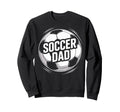 Soccer Dad Parent Match Days Sweatshirt - Streetwear Style for Adults - T-Shirt, Sweatshirt, Hoodie