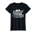 Soccer Is My Boyfriend Usa T-Shirt - Streetwear Style Men Women - T-Shirt, Sweatshirt, Hoodie