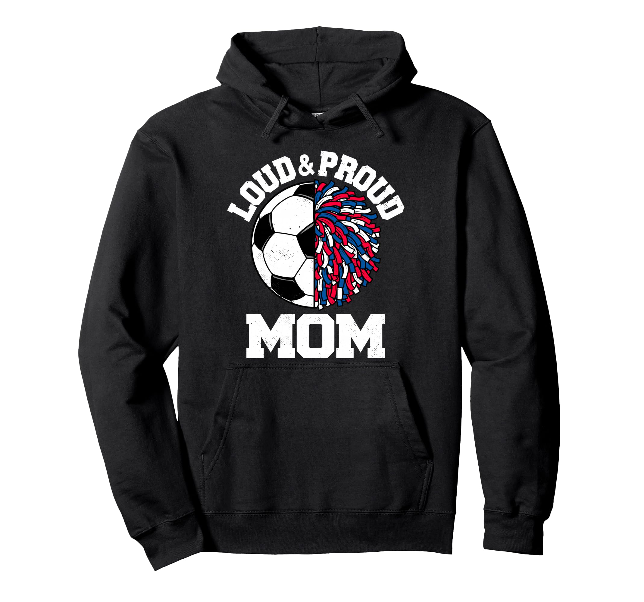 Loud Proud Soccer Cheerleader Mom Funny Hoodie - Graphic Print for Adults - T-Shirt, Sweatshirt, Hoodie