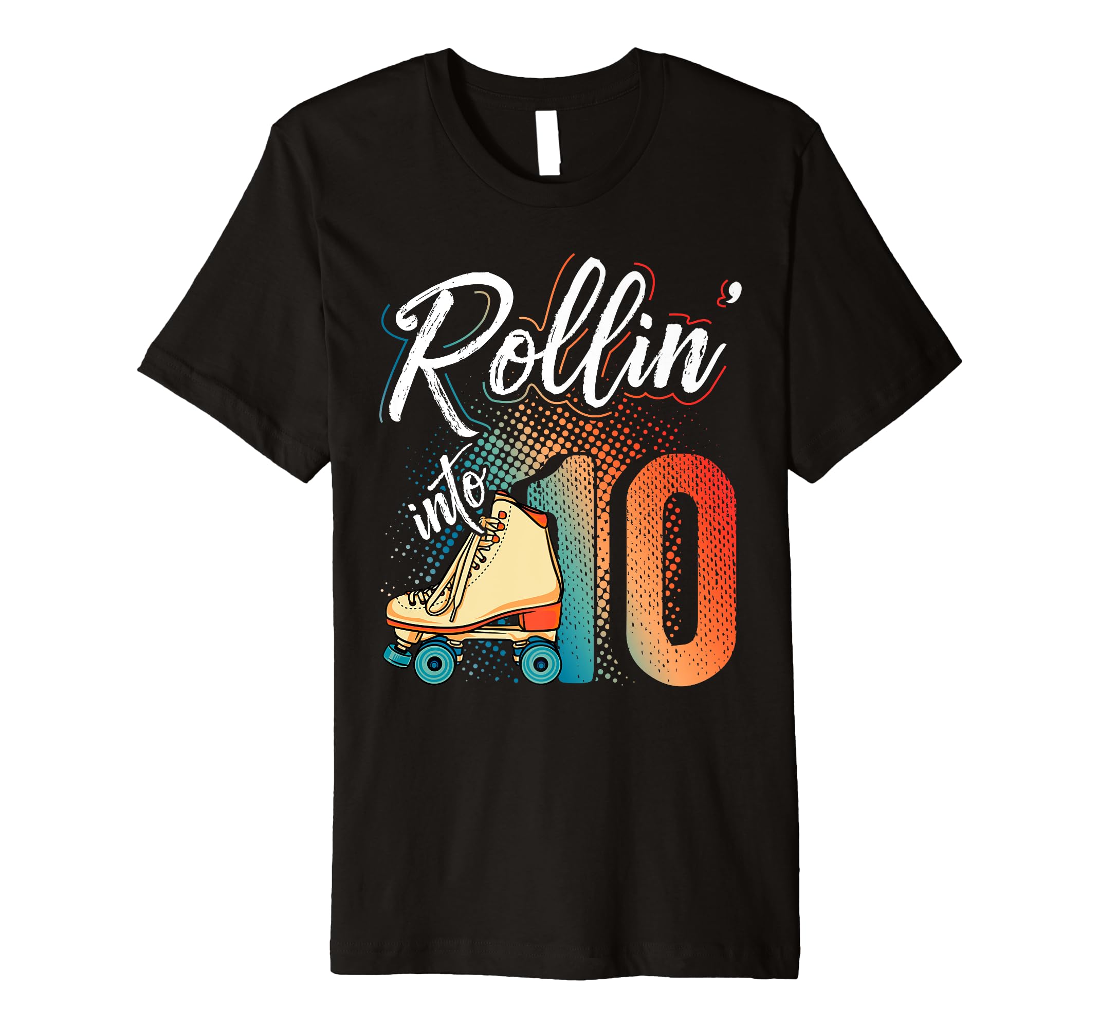 Rollin Into 10Th Birthday Roller Skate T-Shirt - Custom Art Print Unisex - T-Shirt, Sweatshirt, Hoodie