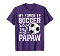 My Favorite Soccer Player Calls Me Papaw T-Shirt - Custom Art Print Unisex - T-Shirt, Sweatshirt, Hoodie