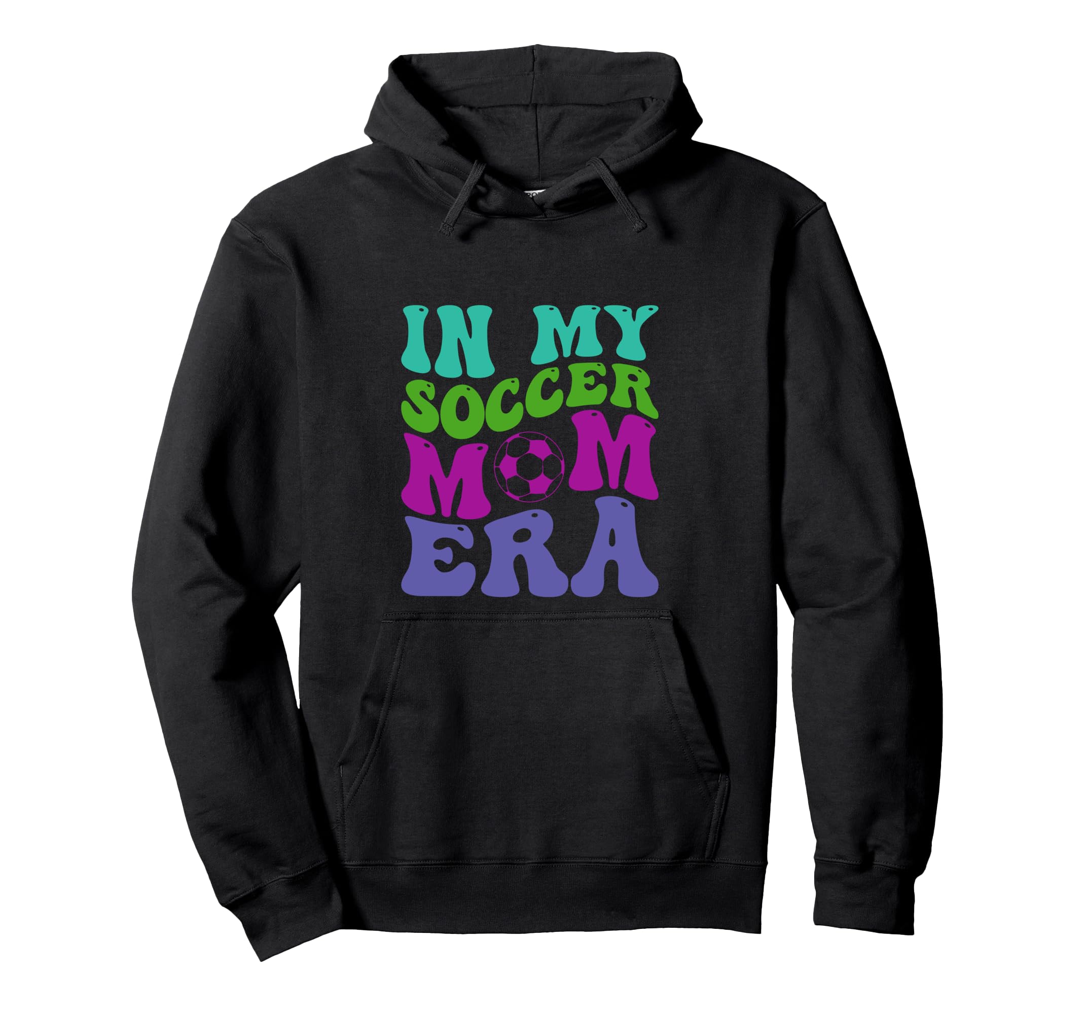 My Soccer Mom Era Groovy Soccer Mama Football Hoodie - Graphic Print Unisex - T-Shirt, Sweatshirt, Hoodie