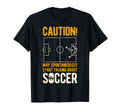 Caution May Spontaneously Start T-Shirt - Fun Novelty Design Unisex - T-Shirt, Sweatshirt, Hoodie