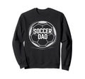 Soccer Dad Soccer Players Sweatshirt - Casual Everyday Wear for Adults - T-Shirt, Sweatshirt, Hoodie