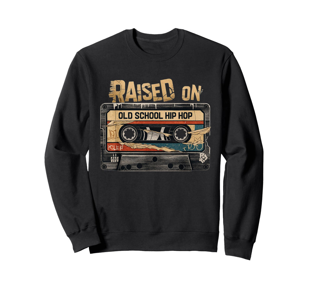 Raised Old School Hip Hop Sweatshirt - Aesthetic Graphic for Adults - T-Shirt, Sweatshirt, Hoodie