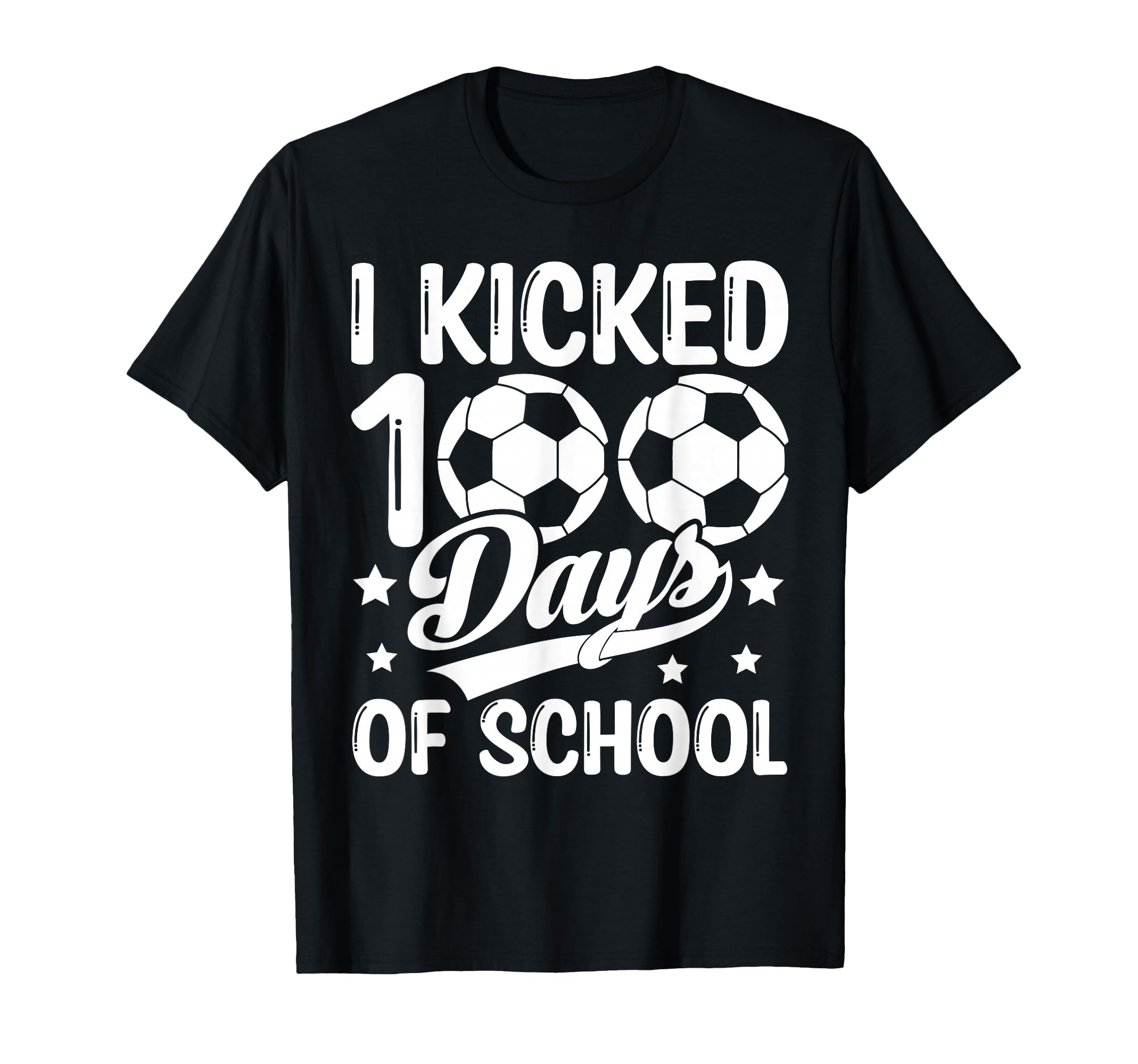 I Kicked 100 Days School Soccer Students T-Shirt - Trendy Graphic Unisex - T-Shirt, Sweatshirt, Hoodie