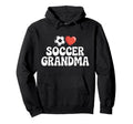 Proud Soccer Grandma Family Sport Groovy Hoodie - Trendy Graphic Unisex - T-Shirt, Sweatshirt, Hoodie