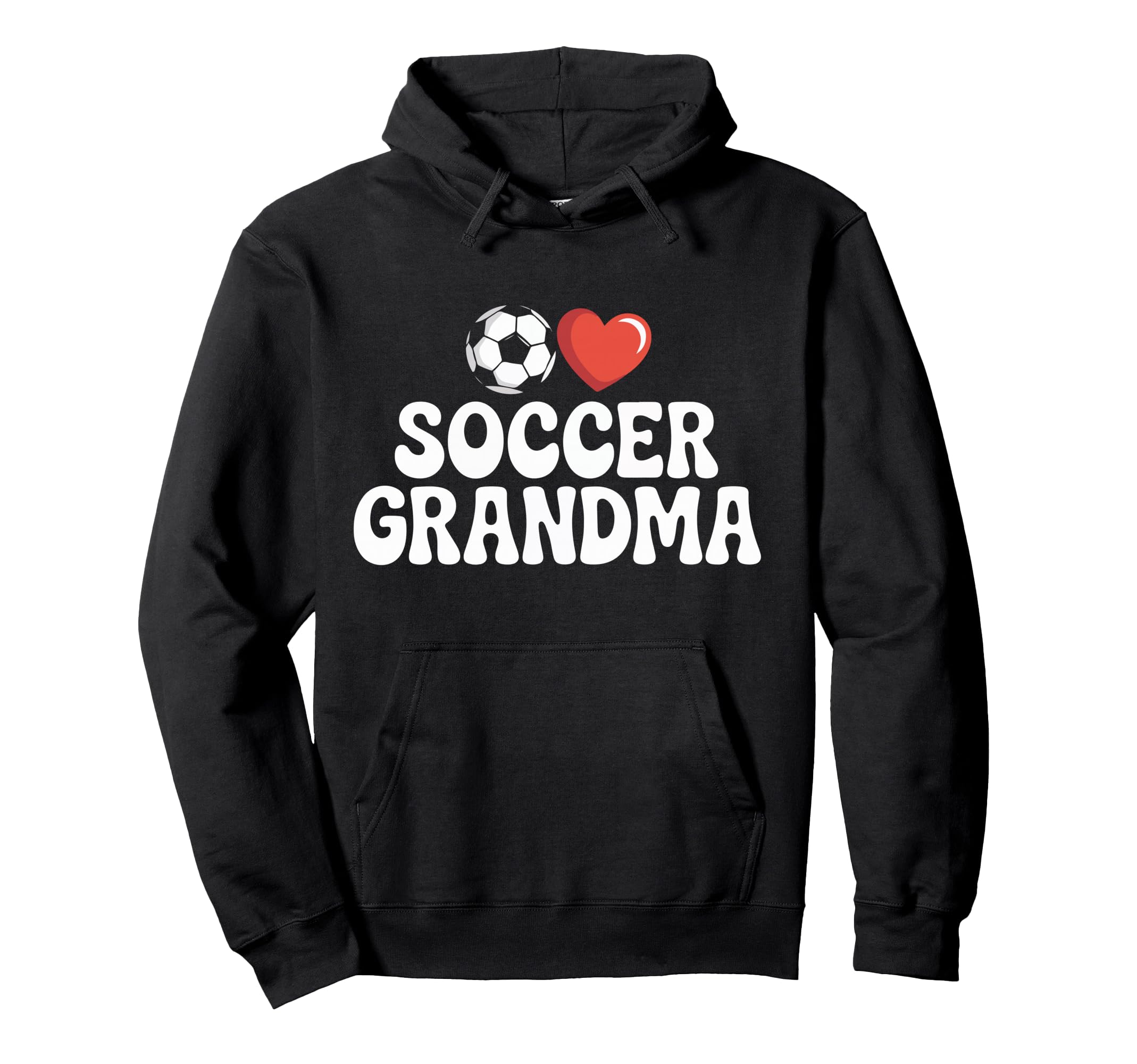 Proud Soccer Grandma Family Sport Groovy Hoodie - Trendy Graphic Unisex - T-Shirt, Sweatshirt, Hoodie