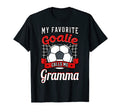 My Favorite Goalie Calls Me Gramma T-Shirt - Fun Novelty Design Men Women - T-Shirt, Sweatshirt, Hoodie