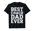 Best Coach Dad Ever Soccer Funny T-Shirt - Minimalist Print Unisex - T-Shirt, Sweatshirt, Hoodie