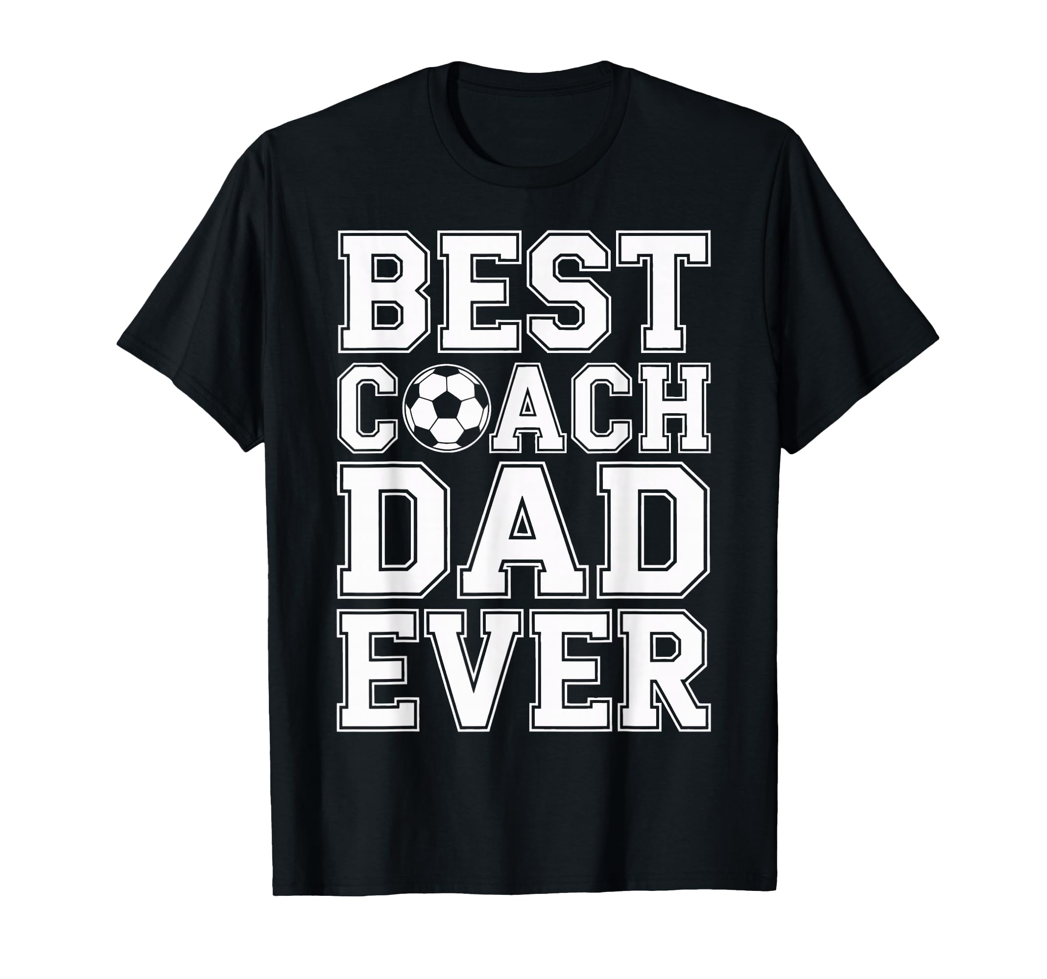 Best Coach Dad Ever Soccer Funny T-Shirt - Minimalist Print Unisex - T-Shirt, Sweatshirt, Hoodie
