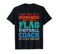 Flag Football Coach T-Shirt - Streetwear Style Unisex - T-Shirt, Sweatshirt, Hoodie