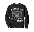 Raised Old School Graffiti Rap Sweatshirt - Fun Novelty Design for Adults - T-Shirt, Sweatshirt, Hoodie