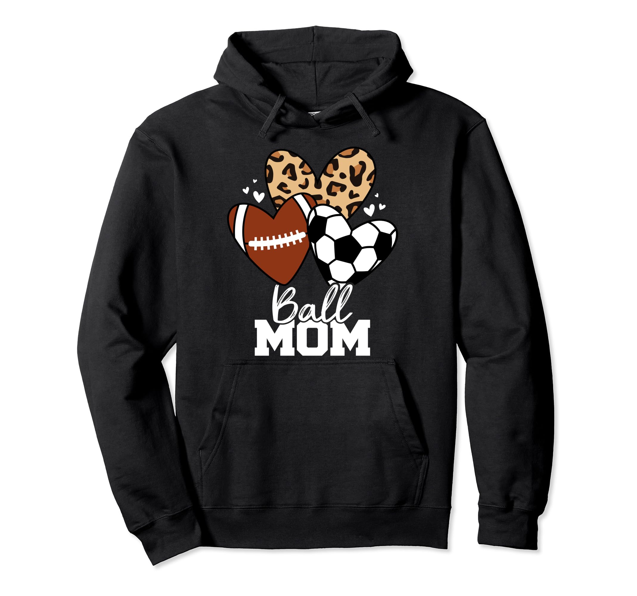 Ball Mom Funny Soccer Football Mom Hoodie - Fun Novelty Design Men Women - T-Shirt, Sweatshirt, Hoodie