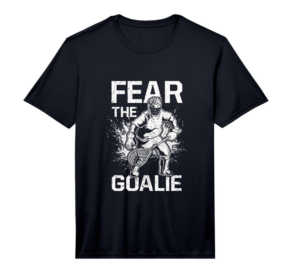 Fear Goalie Funny Lacrosse Goalkeeper T-Shirt - Custom Art Print Men Women - T-Shirt, Sweatshirt, Hoodie