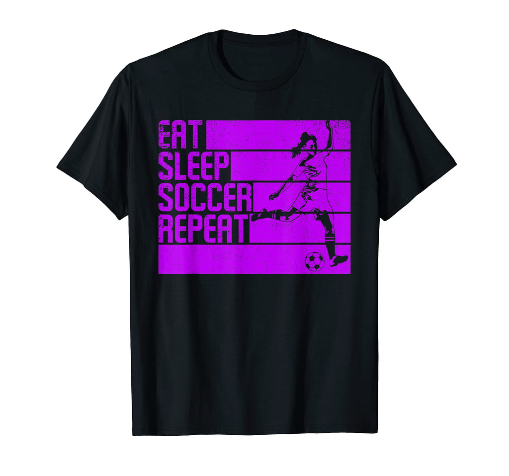 Eat Sleep Soccer Repeat Funny T-Shirt - Fun Novelty Design Unisex - T-Shirt, Sweatshirt, Hoodie