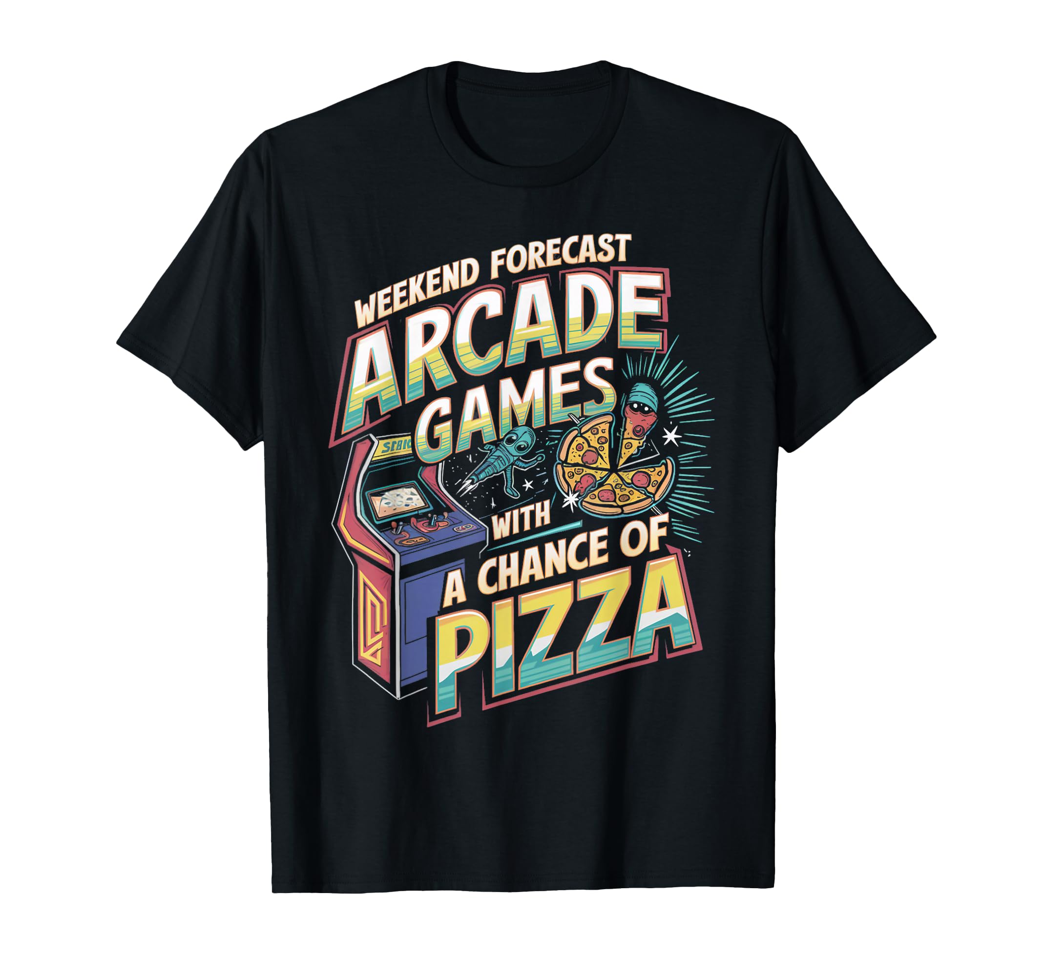 Weekend Forecast Arcade Gamer Pizza T-Shirt - Fun Novelty Design Unisex - T-Shirt, Sweatshirt, Hoodie
