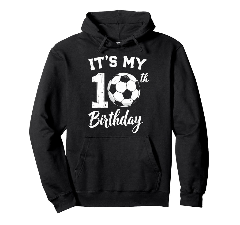 Its My 10Th Birthday Bday Play Hoodie - Casual Everyday Wear for Adults - T-Shirt, Sweatshirt, Hoodie
