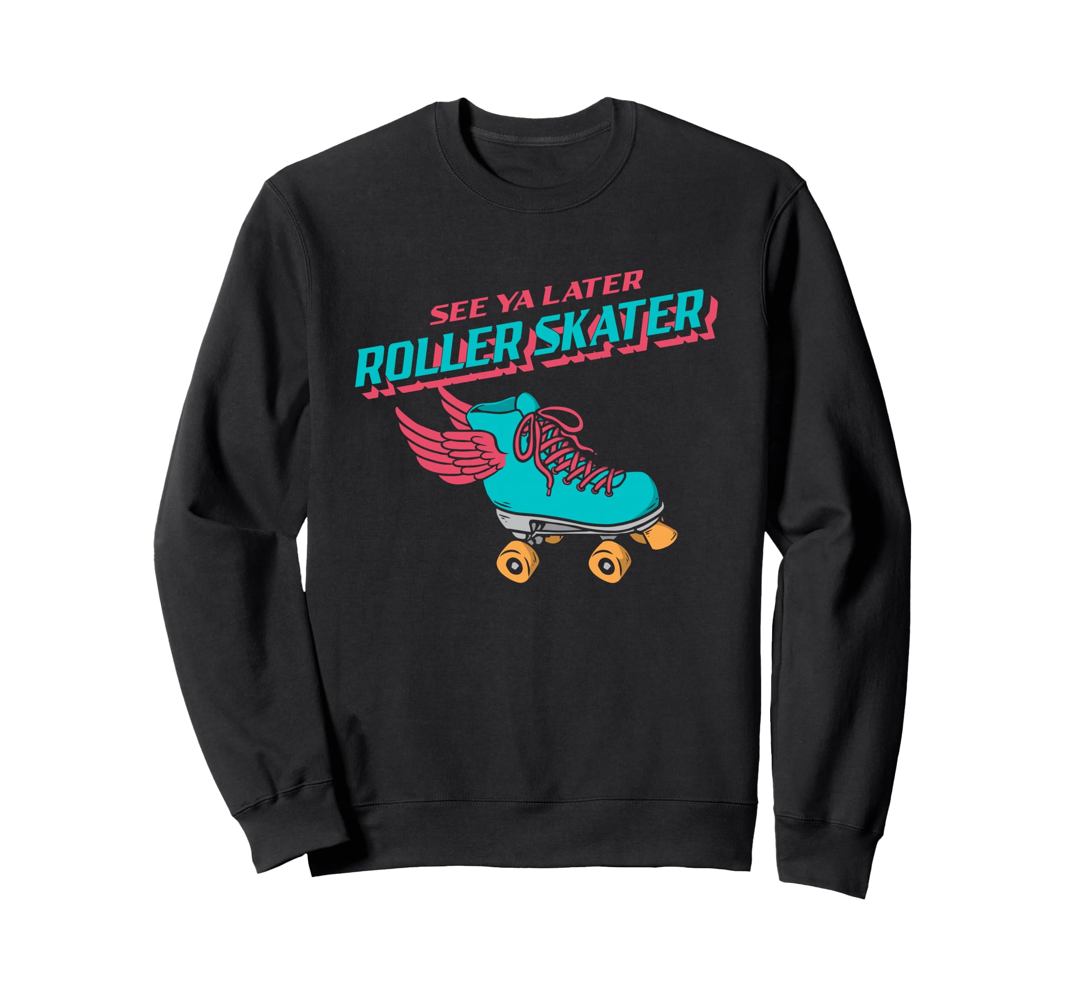 Roller Skating Skate 1970S Sweatshirt - Fun Novelty Design Unisex - T-Shirt, Sweatshirt, Hoodie