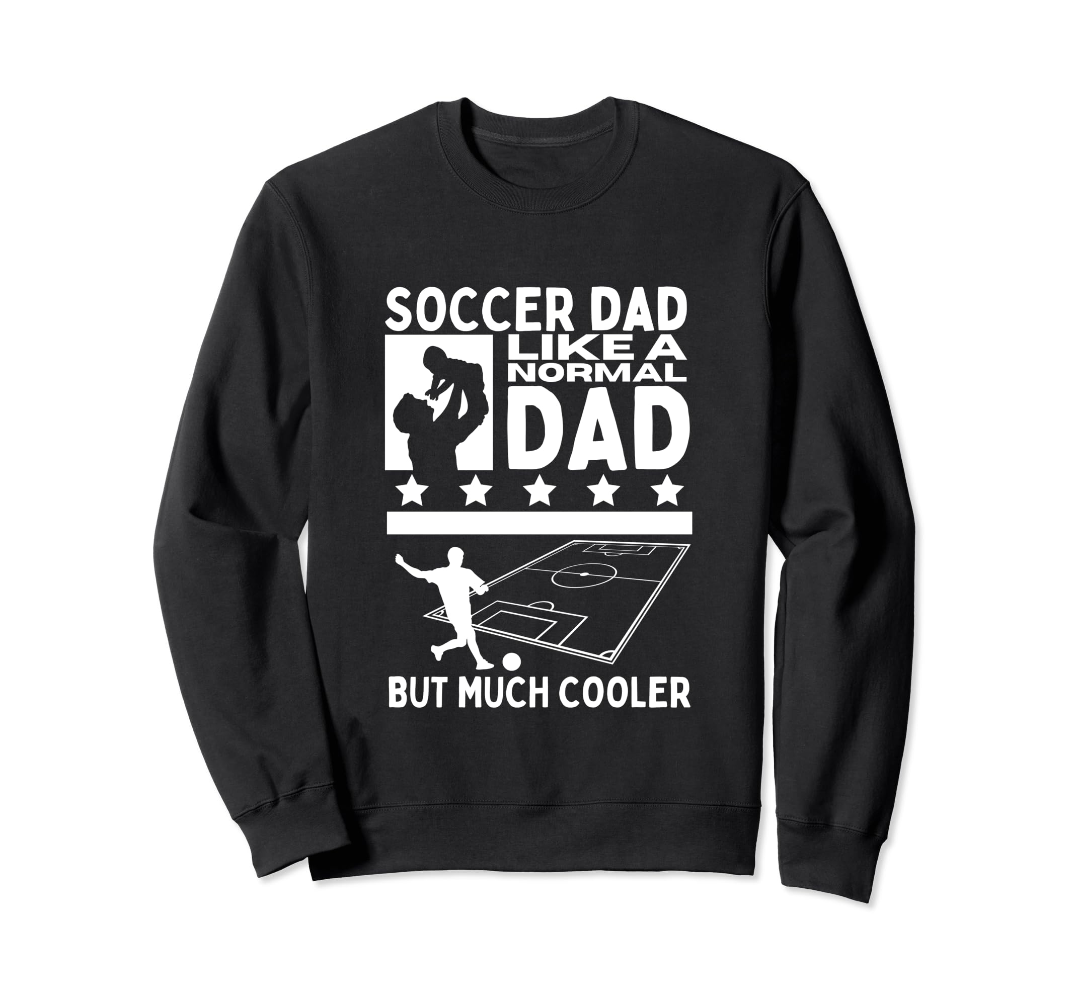 Soccer Dad Father Funny Soccer Sweatshirt - Custom Art Print Men Women - T-Shirt, Sweatshirt, Hoodie
