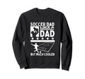 Soccer Dad Father Funny Soccer Sweatshirt - Fun Novelty Design for Adults - T-Shirt, Sweatshirt, Hoodie