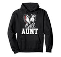 Ball Aunt Baseball Soccer Aunt Hoodie - Casual Everyday Wear Men Women - T-Shirt, Sweatshirt, Hoodie