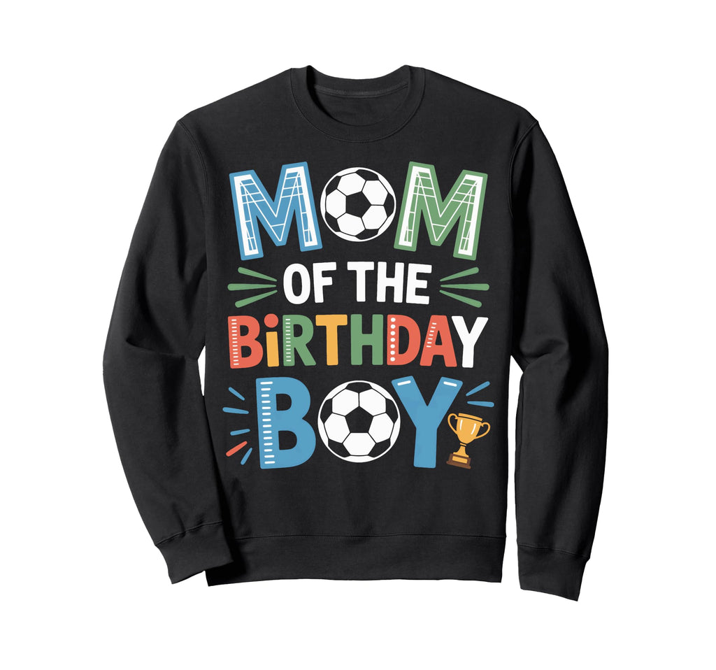 Soccer Birthday Mom Life Footy Family Sweatshirt - Minimalist Print Unisex - T-Shirt, Sweatshirt, Hoodie